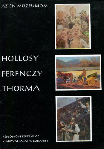 Az n mzeumom ( Hollsy-Ferenczy-Thorma )