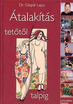 Átalakítás tetőtől talpig-A nagy alakítás