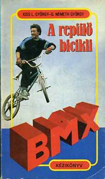 A repl bicikli (BMX kziknyv)