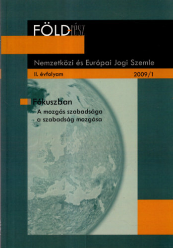 Fldrsz II. vf. 2009/1 Nemzetkzi s Eurpai Jogi Szemle