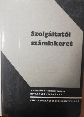 Szolgltati szmlakeret - A pnzgyminisztrium hivatalos kiadvnya
