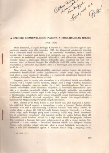 A szegedi k�zm�vel�d�si palota a forradalmak idej�n (1918-1919) (dedik�lt)