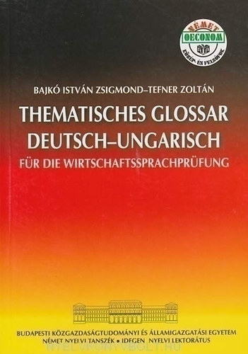 Thematisches Glossar Deutsch - Ungarisch fr die Wirtschaft.