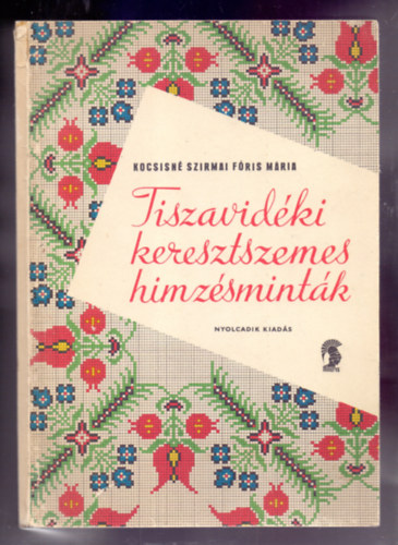 Tiszavidki keresztszemes hmzsmintk (Nyolcadik kiads)