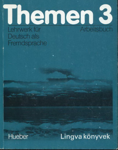Themen 3 - Lehrwerk fr Deutsch als Fremdsprache Arbeitsbuch