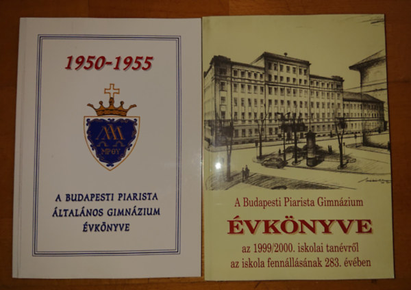 2 kiadvny a Budapesti Piarista Gimnziumrl: A Budapesti Piarista Gimnzium vknyve 1950-1955 + A Budapesti Piarista Gimnzium vknyve az 1999/2000. iskolai tanvrl az iskola fennllsnak 283. vben