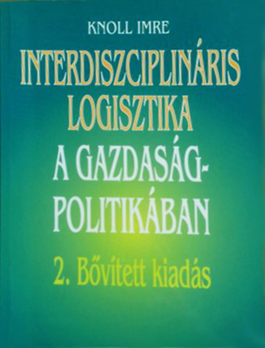 Interdiszciplinris logisztika a gazdasgpolitikban