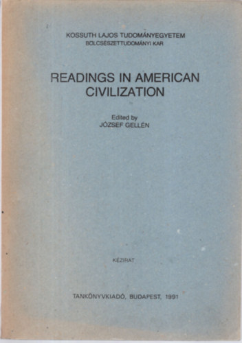 J�zsef Gell�n - Readings in American Civilization