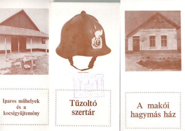 5 db helyt�rt�neti f�zet: A mak�i hagym�s h�z + T�zolt� szert�r + Iparos m�helyek �s  a kocsigy�jtem�ny + Iskola a szeri puszt�n + A pusztafeketehalmi olvas�k�r
