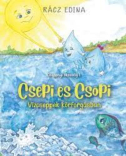 Csepi s Cspi Vzcseppek krforgsban