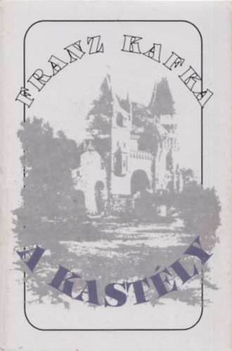Franz Kafka - A kastly