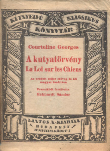 A kutyat�rv�ny (K�tnyelv� klasszikus k�nyvt�r 35.)- magyar-francia t�k�rford�t�s