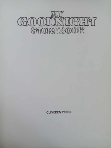 My Goodnight Storybook (17 angol nyelvű mese színes illusztrációkkal gazdagon)