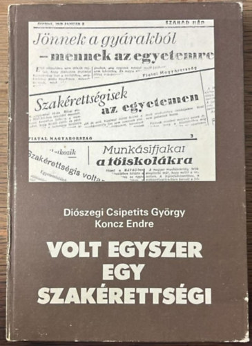 Volt egyszer egy szak�retts�gi