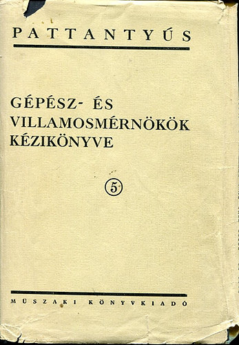 G�p�sz- �s villamosm�rn�k�k k�zik�nyve 5. - Anyagalak�t�s (Pattanty�s)