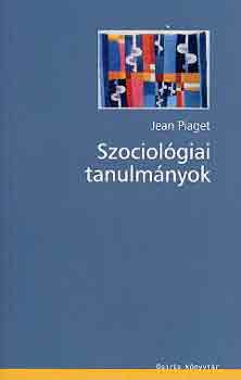 Jean Piaget - Szociolgiai tanulmnyok