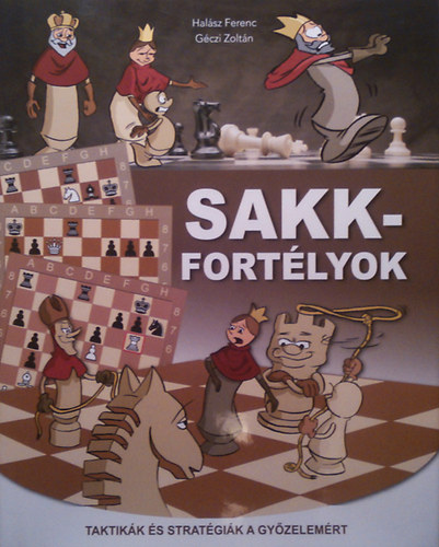 Sakk-fortlyok - Taktikk s stratgik a gyzelemrt