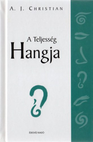 A. J. Christian - A Teljessg Hangja - A Teljessg ciklus 2. ktete