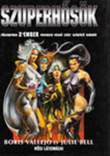 Szuperhsk (Boris Vallejo s Julie Bell hsi ltomsai)