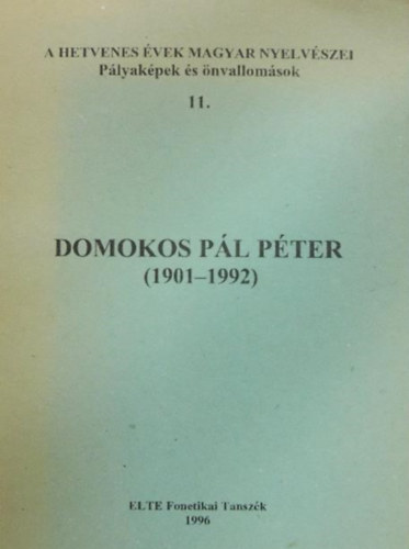 Bolla Klmn  (szerk.) - Domokos Pl Pter (1901-1992)