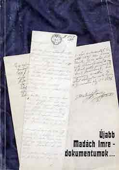�. Varga L�szl�  (szerk.) - �jabb Mad�ch Imre-dokumentumok a N�gr�d Megyei Lev�lt�rb�l �s...