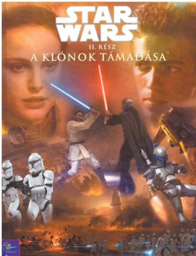Star Wars - II. rsz  A klnok tmadsa (Kpes Enciklopdia)