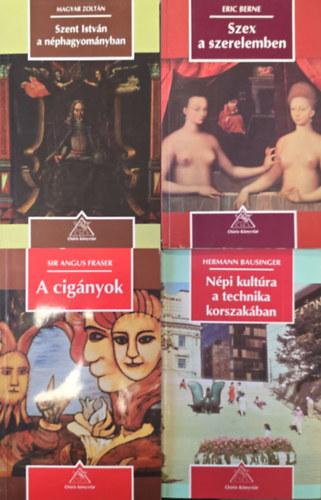 4db Osiris K�nyvt�r: N�pi kult�ra a technika korszak�ban + Szent Istv�n a n�phagyom�nyban + A cig�nyok + Szex a szerelemben