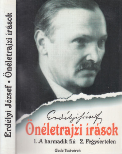 Erdlyi Jzsef - nletrajzi rsok (1. A harmadik fi 2. Fegyvertelen)