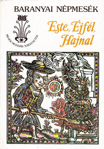Este, �jf�l, hajnal (Baranyai n�pmes�k)