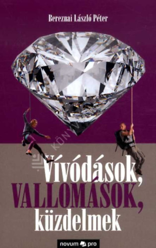 V�v�d�sok, vallom�sok, k�zdelmek