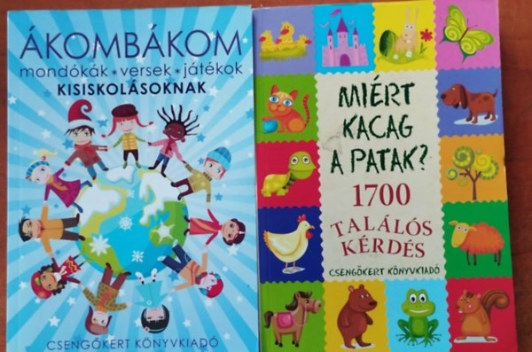 2db Cseng�kert k�nyv:Mi�rt kacag a patak? - 1700 tal�l�s k�rd�s+�komb�kom - Mond�k�k, versek, j�t�kok kisiskol�soknak