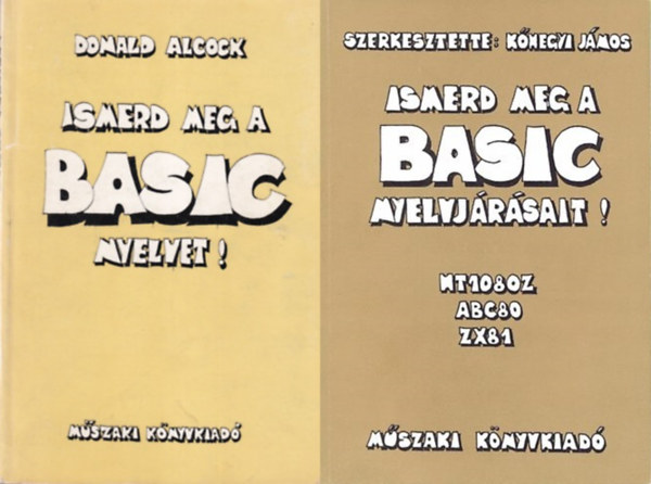 2 db Basic informatika knyv: Ismerd meg a BASIC nyelvet ! Ismerd meg a BASIC nyelvjrsait !