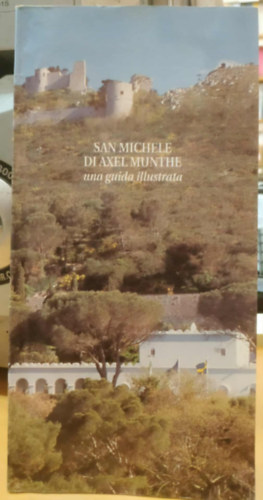 San Michele di Axel Munthe una guida illustrata