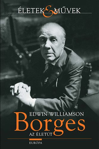 Edwin Williamson - Borges - Az lett