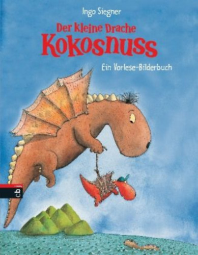 Ingo Siegner - Der kleine Drache Kokosnuss - Ein Vorlese Bilderbuch