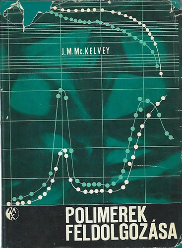 J. M. McKelvey - Polimerek feldolgoz�sa