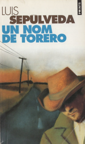 Luis Seplveda - Un nom de torero