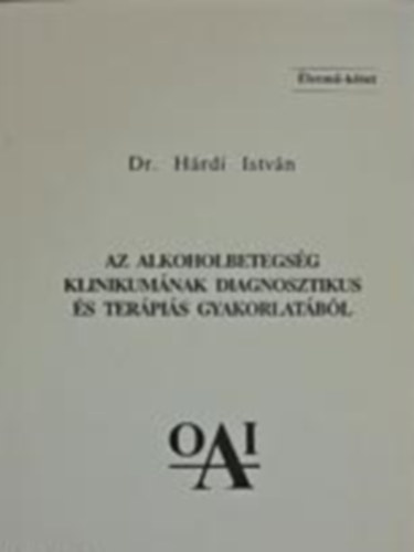 Az alkoholbetegs�g klinikum�nak diagnosztikus �s ter�pi�s gyakorlat�b�