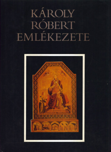 K�roly R�bert eml�kezete