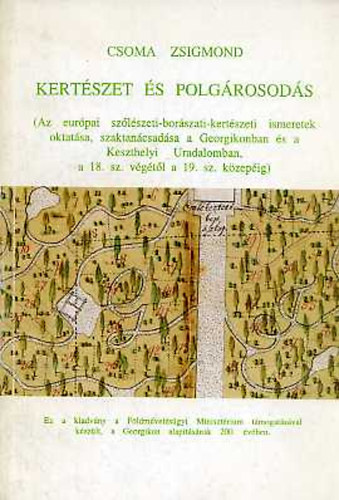 Csoma Zsigmond - Kertszet s polgrosods (Az eurpai szlszeti-borszati-kertszeti)