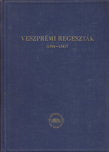Veszpr�mi regeszt�k (1301-1387)