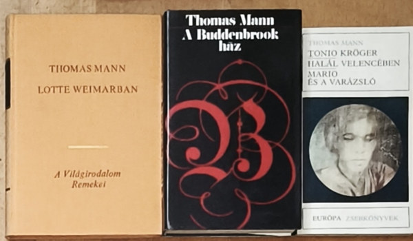 3db Thomas Mann k�nyv (5 m� 3 k�tetben) - Tonio Kr�ger/Hal�l Velenc�ben/Mario �s a var�zsl�, A Buddenbrook h�z, Lotte Weimarban