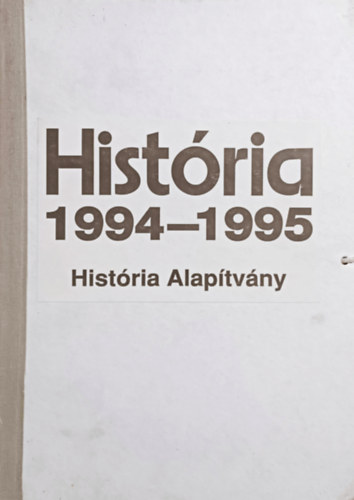 Glatz Ferenc - Histria 1994-1995. (teljes vfolyamok, lapszmonknt, mappban)