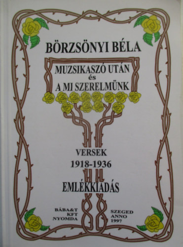 Muzsikasz� ut�n �s a mi szerelm�nk