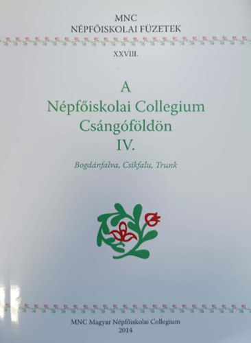A N�pf�iskolai Collegium Cs�ng�f�ld�n IV. - Bogd�nfalva, Cs�kfalu, Trunk