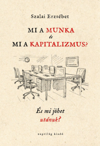 Mi a munka �s mi a kapitalizmus?