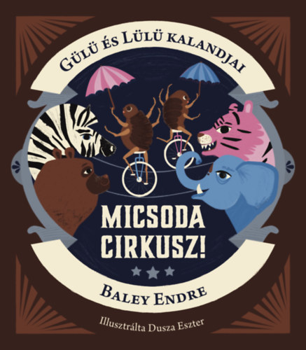 Gl s Ll kalandjai - Micsoda cirkusz!