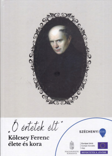 " rtetek lt" - Klcsey Ferenc lete s kora