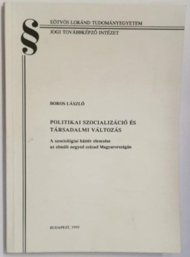Politikai szocializ�ci� �s t�rsadalmi v�ltoz�s