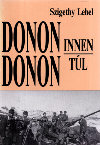 Donon innen - Donon tl...ahogy 50 vvel ezeltt trtnt...